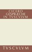 Cover-Bild zum Titel 'Gespräche in Tusculum / Tusculanae disputationes' von 'Cicero'