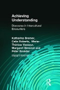 Achieving Understanding - Peter Broeder, Katharina Bremer, Celia Roberts, Vasseur, Simonot