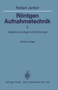 Cover-Bild zum Titel 'Röntgen-Aufnahmetechnik' von 'R. Janker'