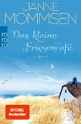 Cover-Bild zum Titel 'Das kleine Friesencafé' von 'Janne Mommsen'