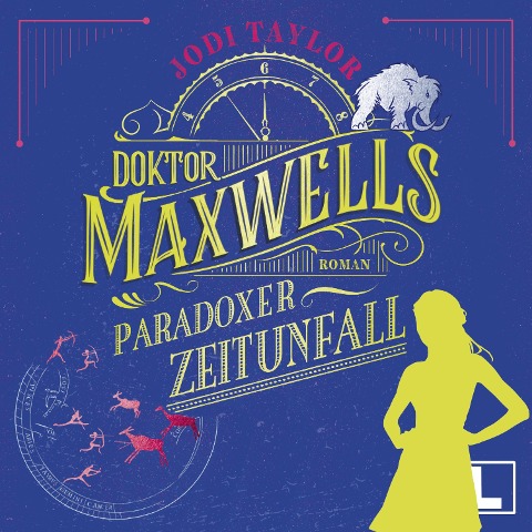 Doktor Maxwells paradoxer Zeitunfall - Jodi Taylor