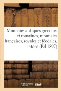Cover-Bild zum Titel 'Monnaies Antiques Grecques Et Romaines, Monnaies Françaises, Royales Et Féodales, Jetons' von 'Etienne Bourgey'