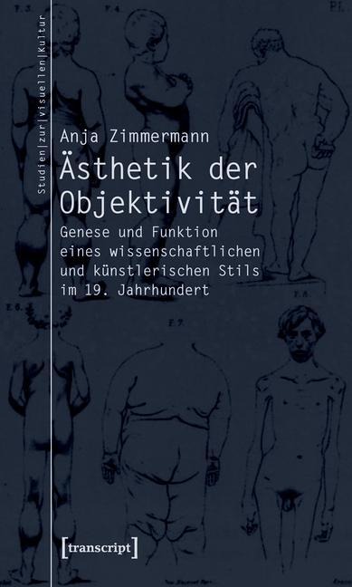 Ästhetik der Objektivität - Anja Zimmermann