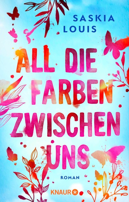 All die Farben zwischen uns - Saskia Louis