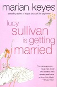 Cover-Bild zum Titel 'Lucy Sullivan Is Getting Married' von 'Marian Keyes'