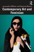 Cover-Bild zum Titel 'Contemporary Art and Feminism' von 'Jacqueline Millner, Catriona Moore'