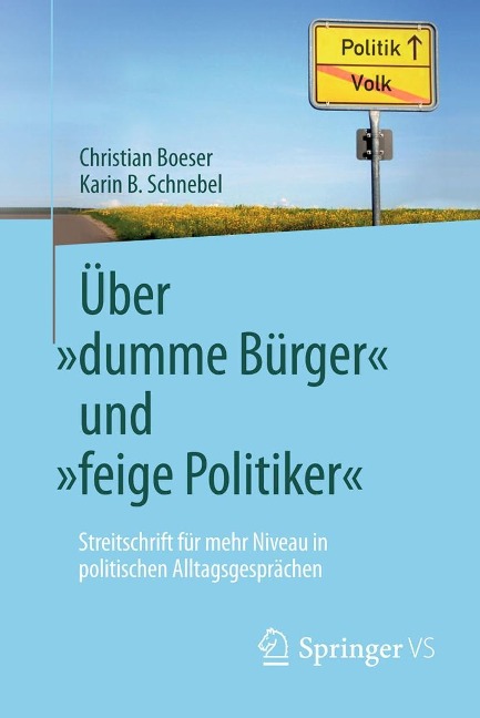Über "dumme Bürger" und "feige Politiker" - Christian Boeser, Karin B. Schnebel