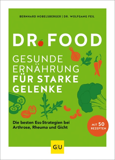 Dr. Food - Gesunde Ernährung für starke Gelenke - Wolfgang Feil, Bernhard Hobelsberger