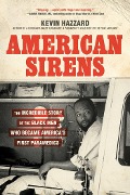 Cover-Bild zum Titel 'American Sirens' von 'Kevin Hazzard'