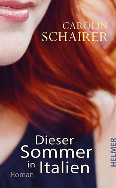 Dieser Sommer in Italien - Carolin Schairer