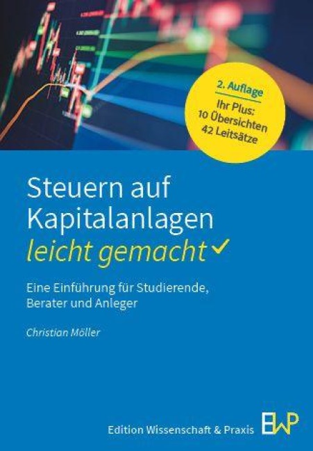 Steuern auf Kapitalanlagen - leicht gemacht - Christian Möller