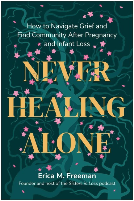 Never Healing Alone - Erica M Freeman