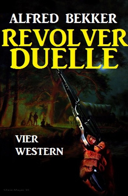 Revolver-Duelle: Vier Western - Alfred Bekker