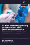 Cover-Bild zum Titel 'Palmar dermatoglyfen bij patiënten met oraal plaveiselcelcarcinoom' von 'Vishwas Kadam, Prashant Suvarna'