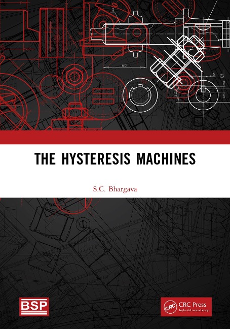 The Hysteresis Machines - S. C. Bhargava