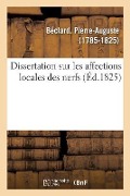 Cover-Bild zum Titel 'Dissertation Sur Les Affections Locales Des Nerfs' von 'Pierre-Auguste Béclard'