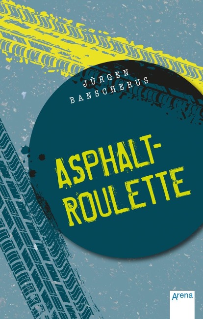 Asphaltroulette - Jürgen Banscherus