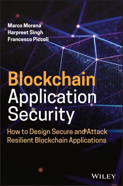 Blockchain Application Security - Marco Morana, Harpreet Singh