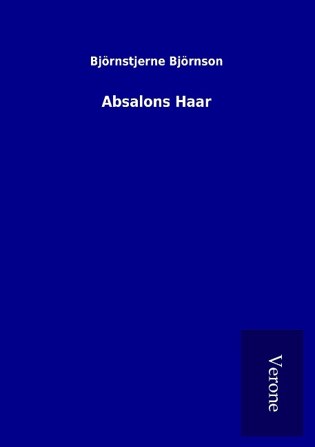 Absalons Haar - Björnstjerne Björnson