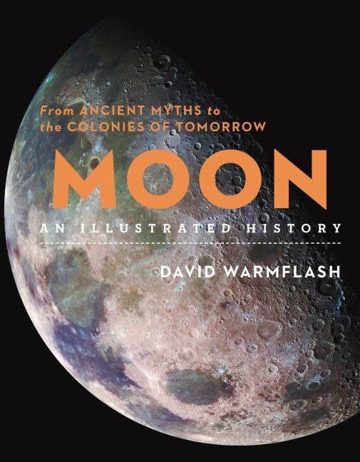 Moon: An Illustrated History - David Warmflash