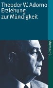 Erziehung zur Mündigkeit - Theodor W. Adorno