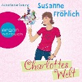 Charlottes Welt (Autorinnenlesung) - Susanne Fröhlich