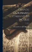 Grande Dizionario Italiano Ed Inglese; Volume 1 - Giuseppe Marco Antonio Baretti