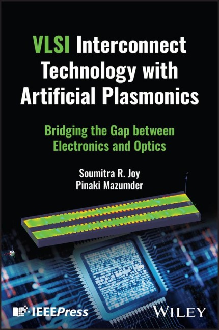 VLSI Interconnect Technology with Artificial Plasmonics - Soumitra R Joy, Pinaki Mazumder