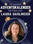 Cover-Bild zum Titel 'Der inoffizielle Adventskalender für Fans von Laura Dahlmeier' von 'Jonah Hofmann'