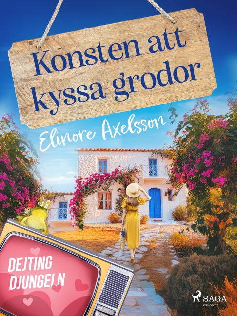 Konsten att kyssa grodor - Elinore Axelsson