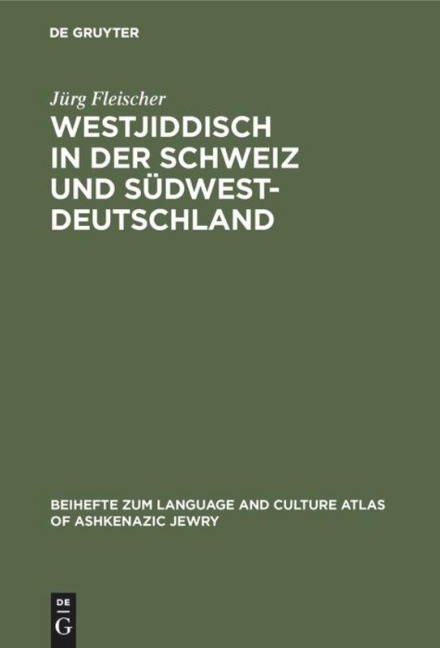 Westjiddisch in der Schweiz und Südwestdeutschland - Jürg Fleischer Westjiddisch in der Schweiz und Südwestdeutschland - Jürg Fleischer