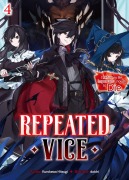 Cover-Bild zum Titel 'Repeated Vice: I Refuse to Be Important Enough to Die Volume 4' von 'Kurokawa Hitsugi'