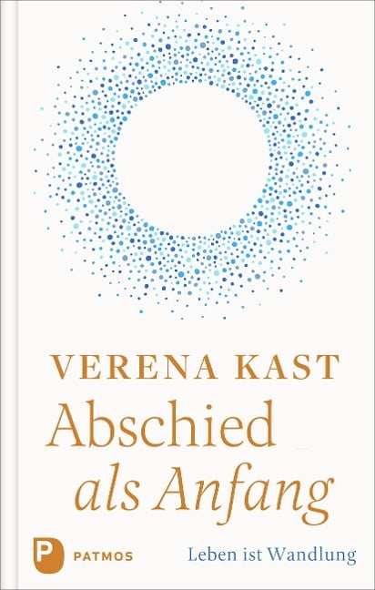 Abschied als Anfang - Verena Kast