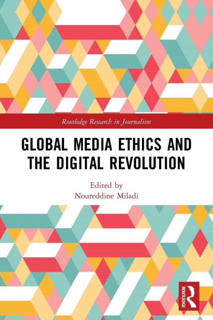 Global Media Ethics and the Digital Revolution - 