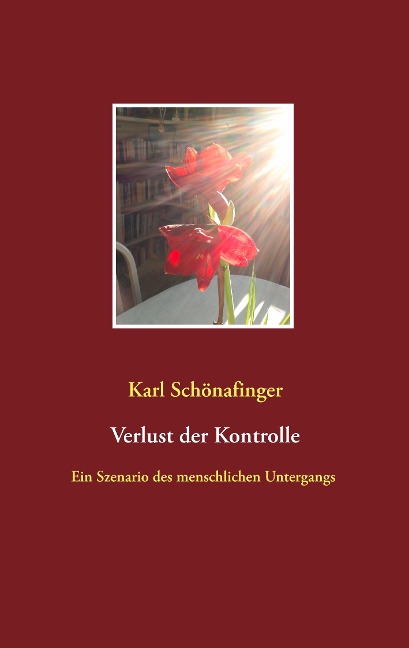 Verlust der Kontrolle - Karl Schönafinger