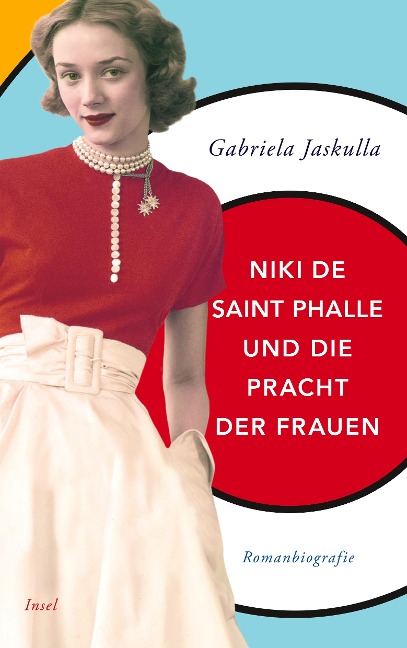 Niki de Saint Phalle und die Pracht der Frauen - Gabriela Jaskulla