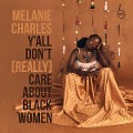 Cover-Bild zum Titel 'Y'all Don't (Really) Care About Black Women' von 'Melanie Charles'