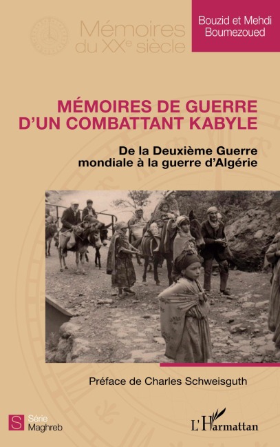 Mémoires de guerre d'un combattant kabyle - Bouzid Boumezoued, Mehdi Boumezoued