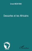 Cover-Bild zum Titel 'Descartes et les Africains' von 'Ernest Menyomo'