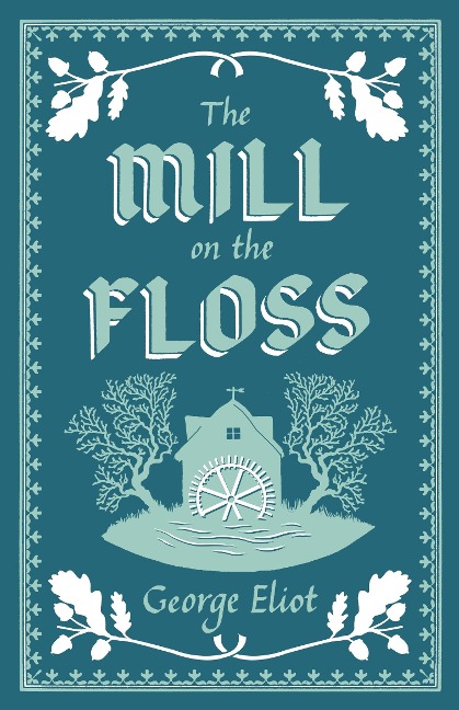 The Mill on the Floss - George Eliot