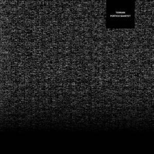Terrain - Portico Quartet