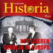 Cover-Bild zum Titel 'Het IJzeren Gordijn in Europa' von 'Alles Over Historia'