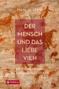 Cover-Bild zum Titel 'Der Mensch und das liebe Vieh' von 'Martin M. Lintner'
