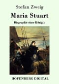 Maria Stuart - Stefan Zweig