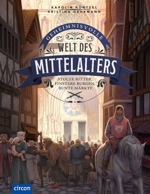 Geheimnisvolle Welt des Mittelalters - Karolin Küntzel