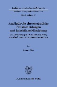 Ausländische einvernehmliche Privatscheidungen und hoheitliche Mitwirkung. - Laura Möller