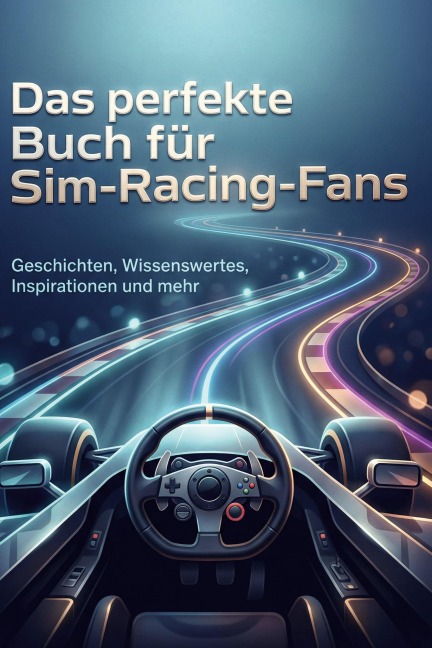 Das perfekte Buch für Sim-Racing-Fans - Florian Herrmann