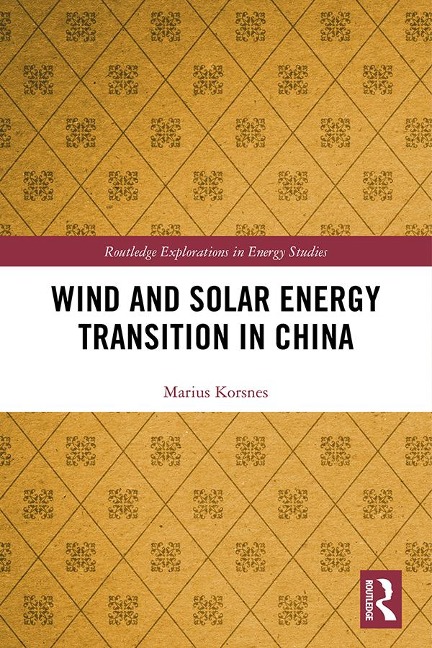 Wind and Solar Energy Transition in China - Marius Korsnes