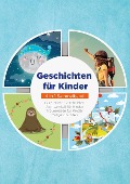 Cover-Bild zum Titel 'Geschichten für Kinder - 4 in 1 Sammelband' von 'Maria Neumann, Marieke Buschmann, Marna Pipetz, Lena Daenekas'