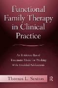 Cover-Bild zum Titel 'Functional Family Therapy in Clinical Practice' von 'Thomas L. Sexton'